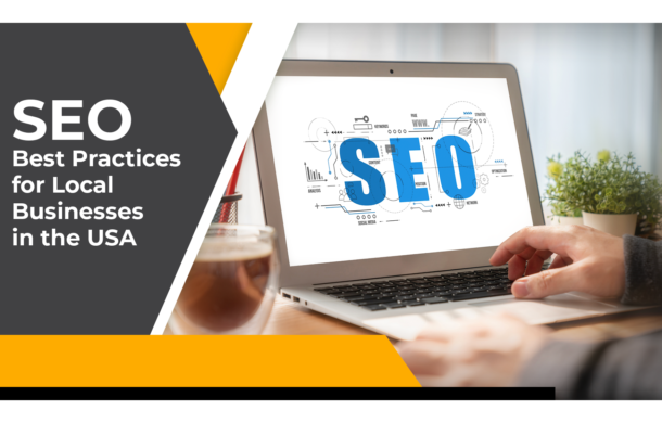 SEO Best Practices for Local Businesses in the USA