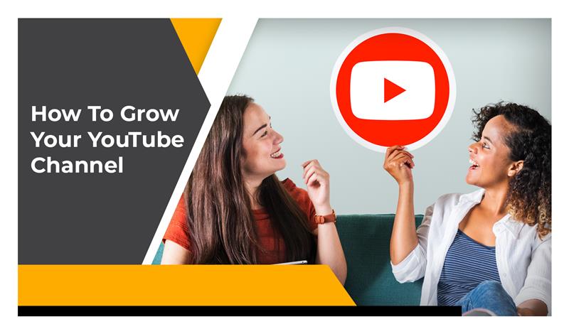 how to grow your youtube channel