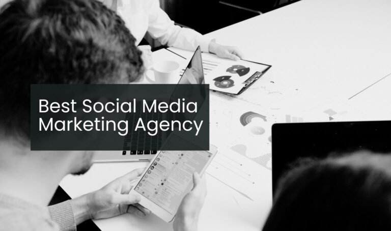 Best Social Media Marketing Agency