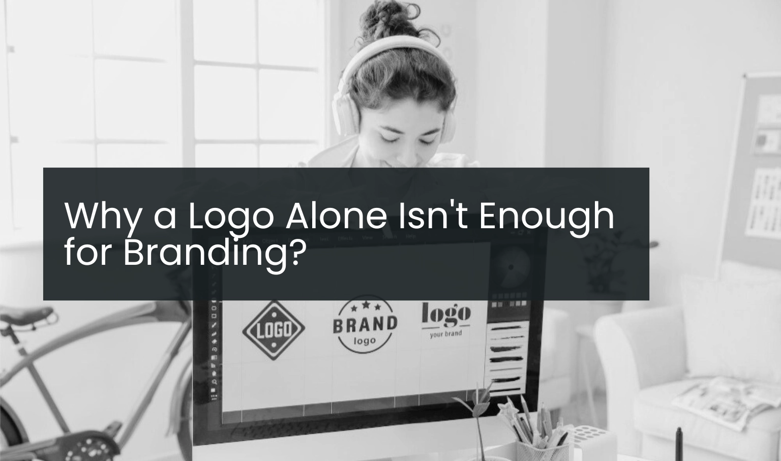 Why a Logo Alone Isn't Enough for Branding?