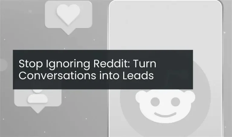 Stop Ignoring Reddit: Turn Conversations into Leads