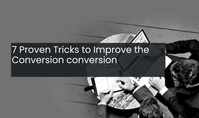 7 proven tricks to improve the conversion