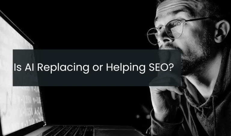 Is AI Replacing or Helping SEO?