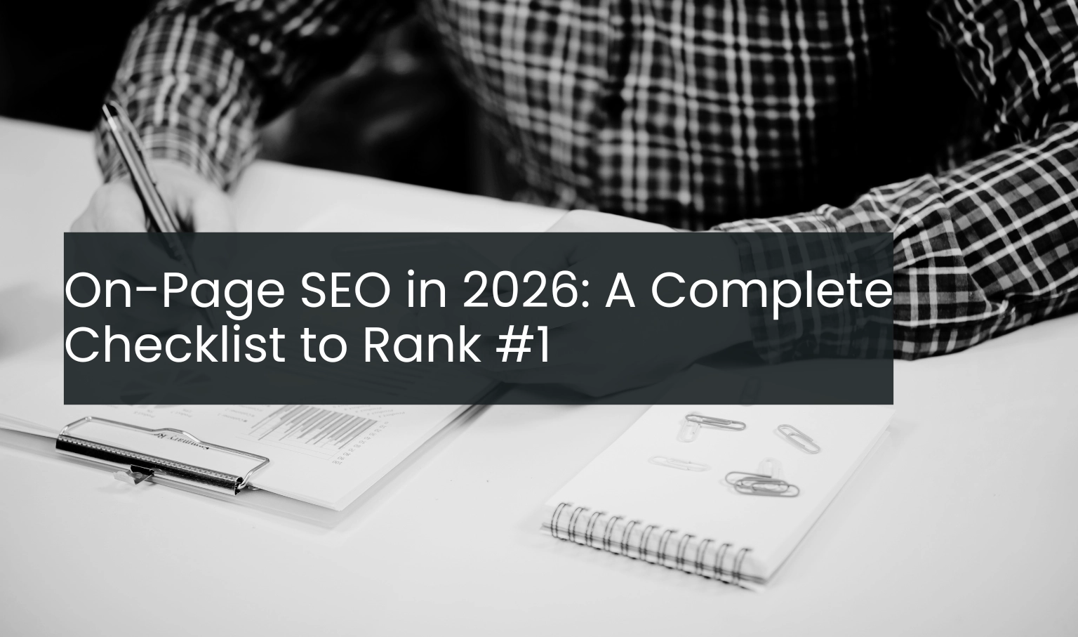 On-Page SEO in 2026: A Complete Checklist to Rank #1