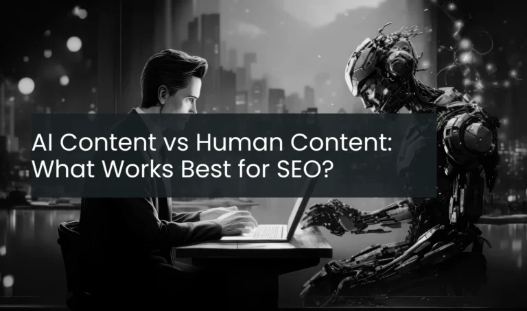 AI Content vs Human Content: What Works Best for SEO?