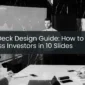 Pitch Deck Design Guide: How to Impress Investors in 10 Slides