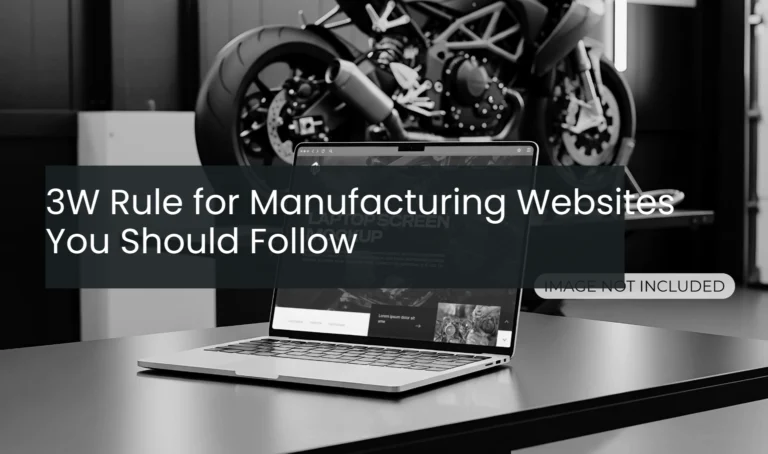 3W Rule for Manufacturing Websites You Should Follow