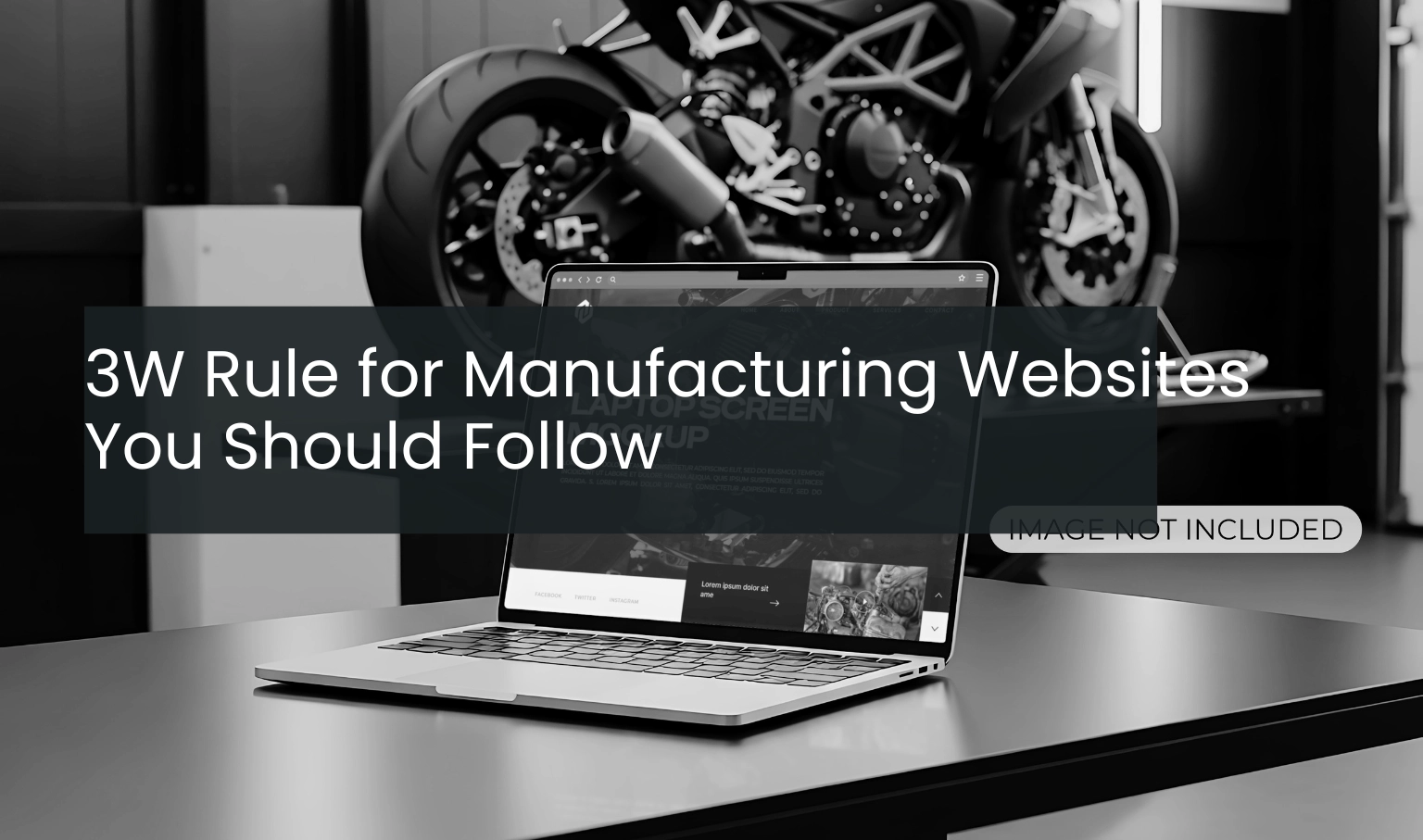 3W Rule for Manufacturing Websites You Should Follow