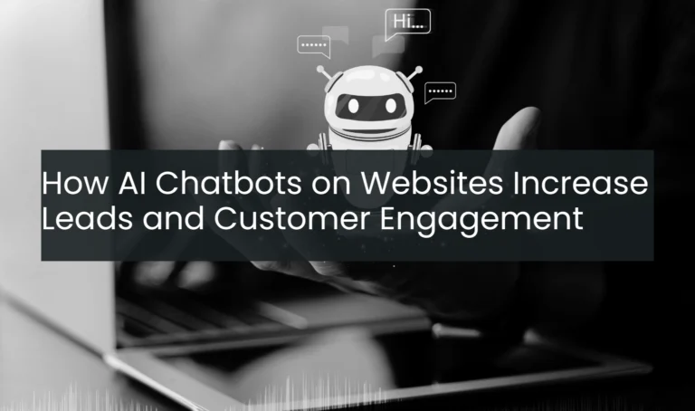 How AI Chatbots on Websites Increase Leads and Customer Engagement