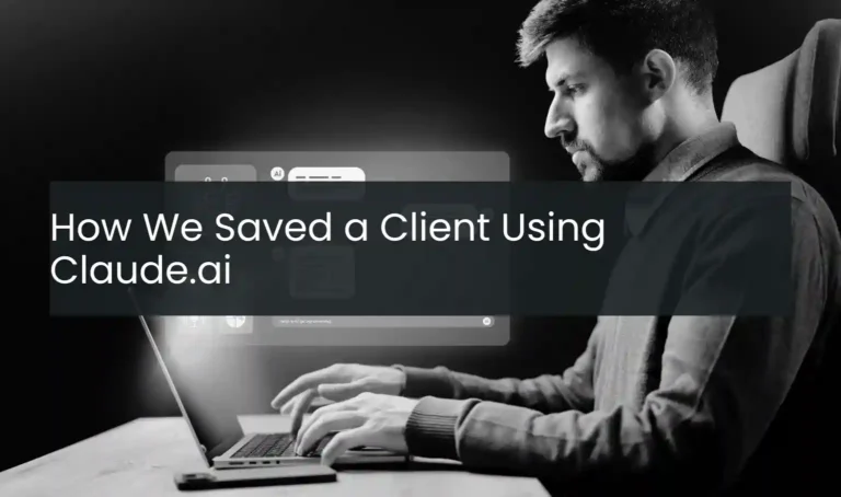 How We Saved a Client Using Claude.ai