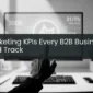 AI Marketing KPIs Every B2B Business Should Track