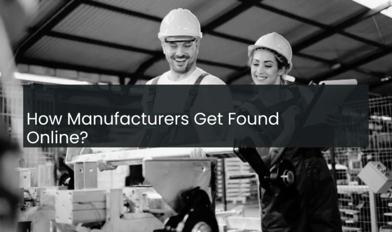 How Manufacturers Get Found Online