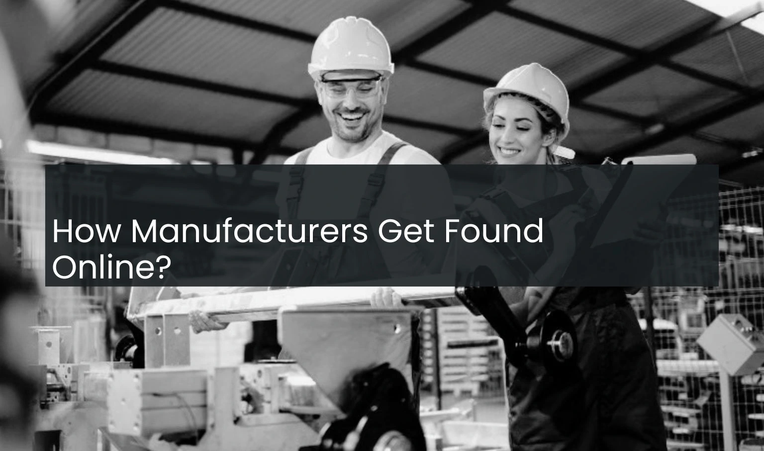 How Manufacturers Get Found Online